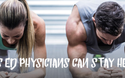 10 Ways ED Physicians Can Stay Healthy