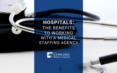 Hospitals: Benefits of Working With a Medical Staffing Agency