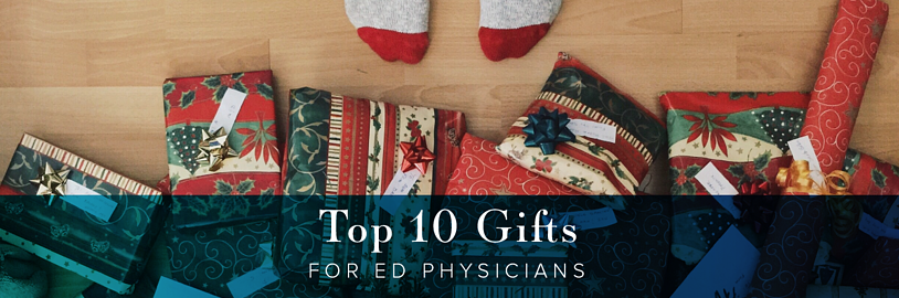 Top 10 Gifts for Emergency Department Physicians
