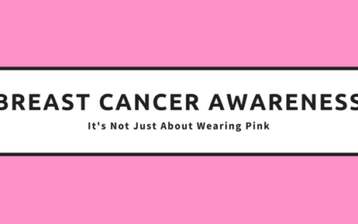 Breast Cancer Awareness Month: It’s Not Just About Wearing Pink